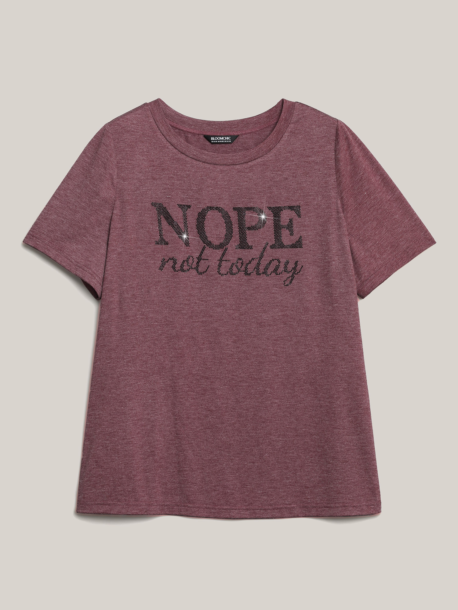 Plus Size Nope Not Today Print Rhinestone Round Neck T-Shirt Deepred Women Casual Rhinestone detailing Round Neck Everyday T-shirts BloomChic 10/M 